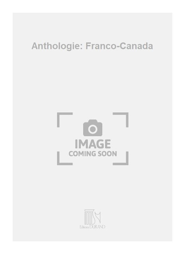 Anthologie: Franco-Canada